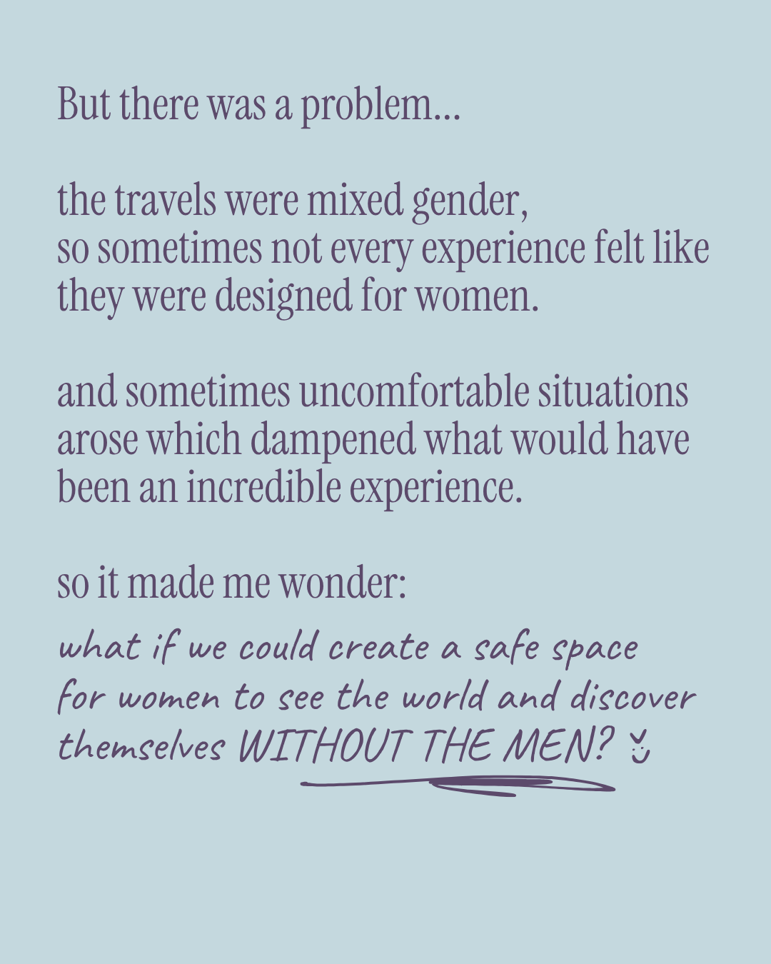Cat Treks origin story slide about mixed gender travel not feeling designed for women